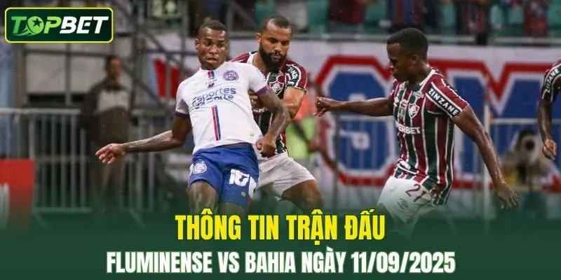 Thong Tin Tran Dau Fluminense Vs Bahia Ngay 11 09 2025