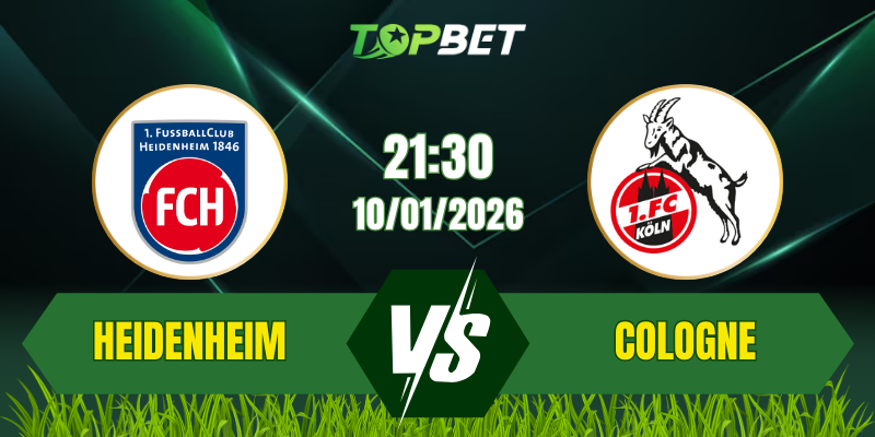 Soi Kèo Trận Heidenheim Vs Cologne Ngày 10/01/2026: Thế Trận Căng Thẳng